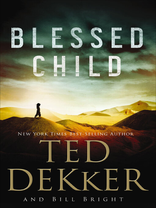 Title details for Blessed Child by Ted Dekker - Wait list